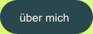 Button zur Seite Über Mich